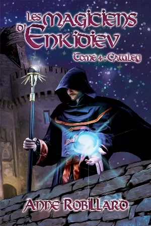Les Magiciens d'Enkidiev, Tome 4 : Cawley